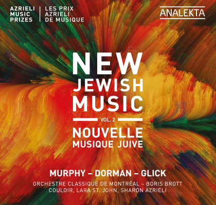 Nouvelle musique juive, Vol.2 – Les Prix Azrieli de musique